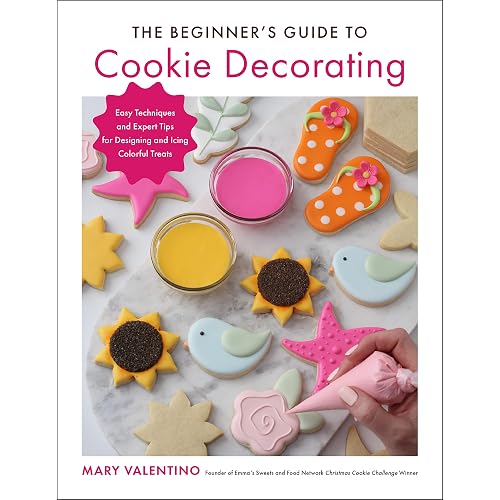 The Beginner's Guide to Cookie Decorating: Easy Techniques and Expert Tips for Designing and Icing Colorful Treats
