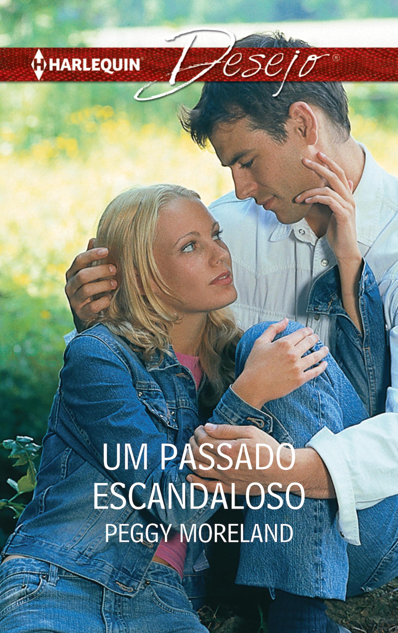 Um passado escandaloso (Desejo Livro 778) (Portuguese Edition)