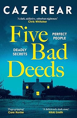FIVE BAD DEEDS