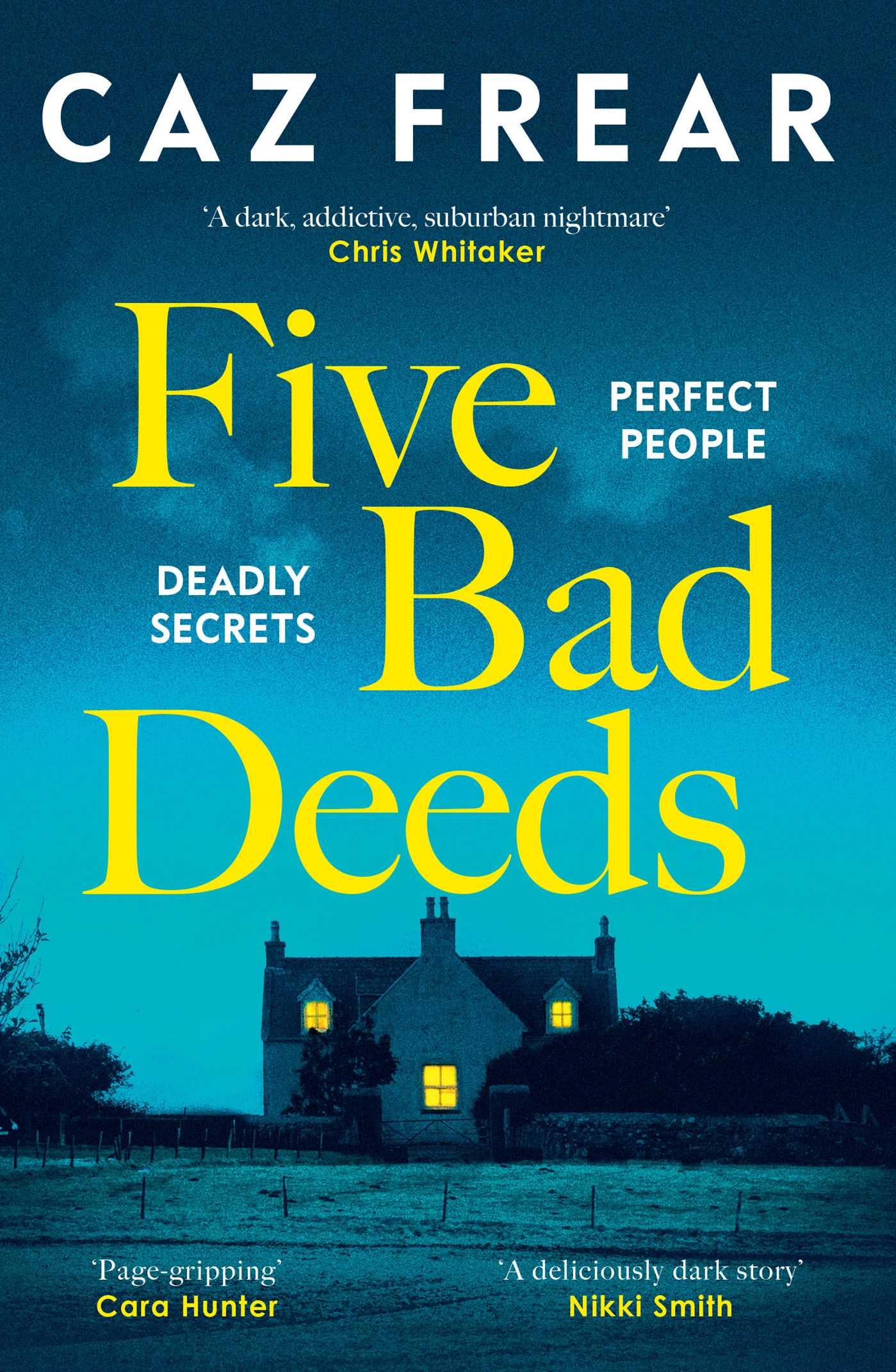 Five Bad Deeds: the DARK and TWISTY new thriller-Frear, Caz Caz