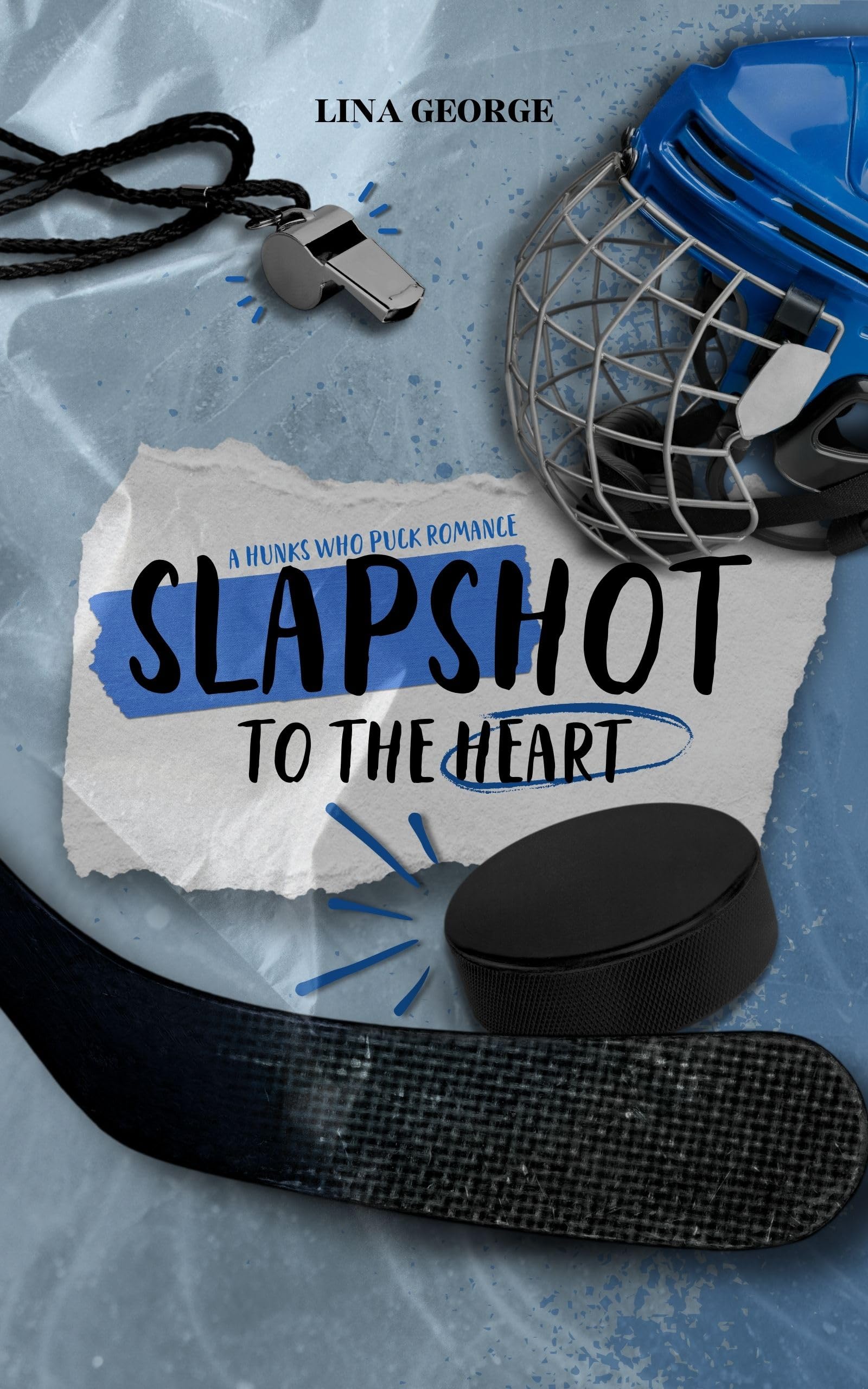 Slapshot To The Heart: An Enemies To Lovers, Forced Proximity Hockey Romance (Hunks Who Puck)