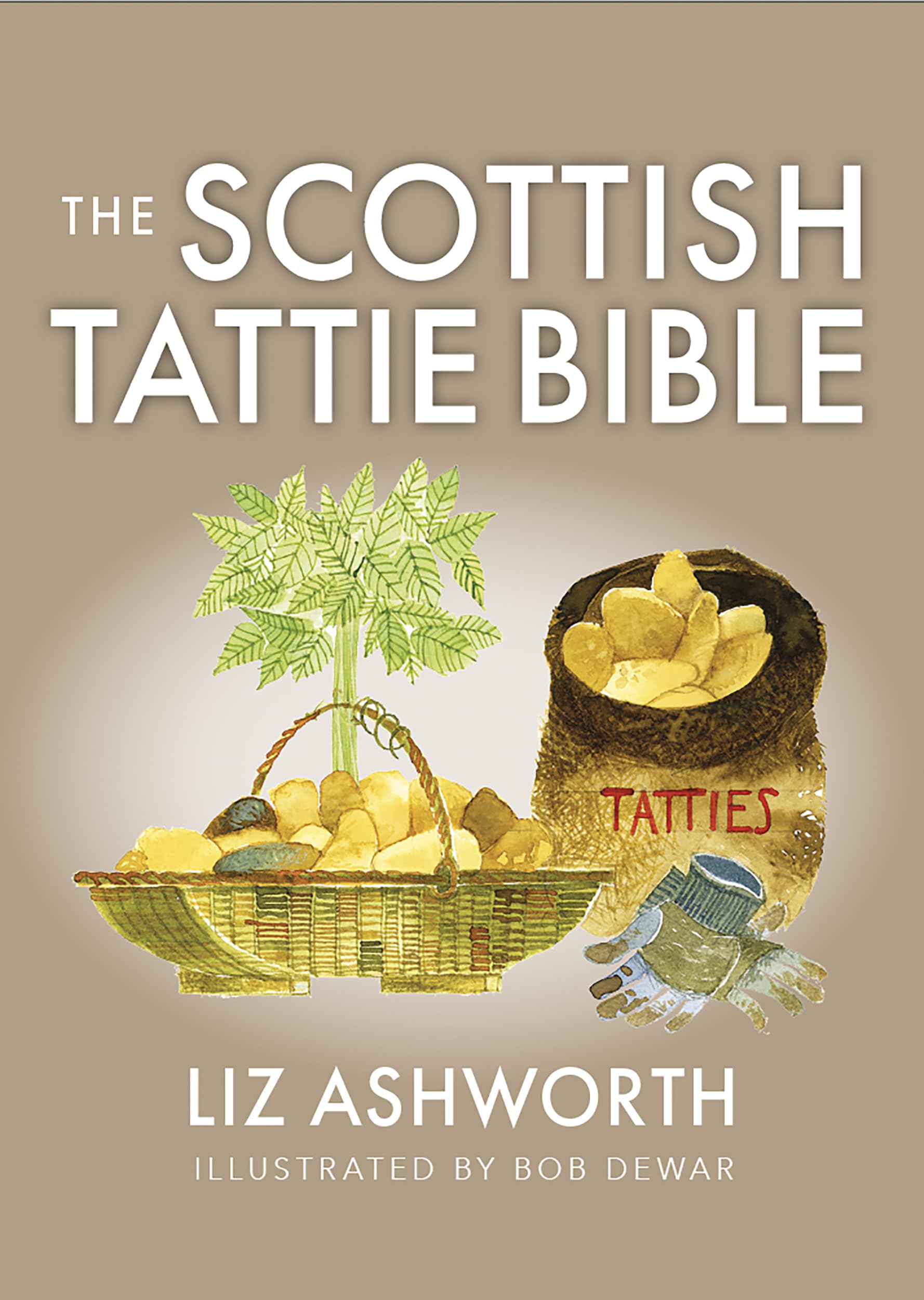 The Scottish Tattie Bible (Birlinn Food Bibles)