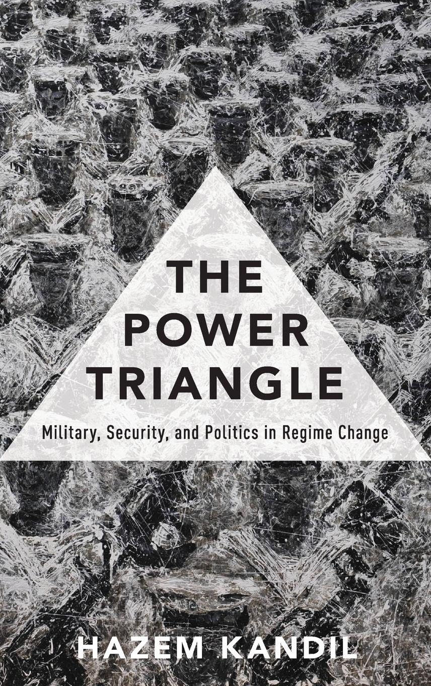 Buy The Power Triangle: Military, Security, and Politics in Regime Change — BookShops.in