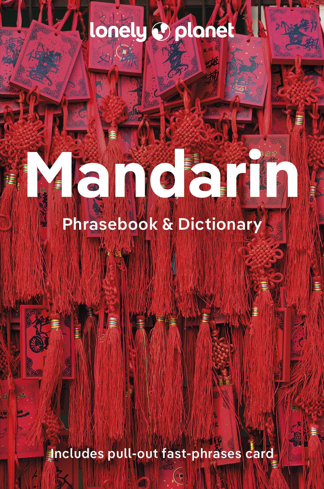 Lonely Planet Mandarin Phrasebook & Dictionary: Learn Essential Phrases & Vocabulary | 3,500 Word Two-Way Dictionary | Pull-Out Fast Phrases Card | Travel with Confidence