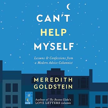Can't Help Myself Audiobook by Meredith Goldstein episode artwork
