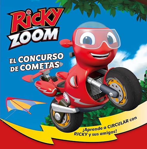 Ricky Zoom. Un cuento - El concurso de cometas: ¡Aprende a circular con Ricky y sus amigos! (Cuentos infantiles)