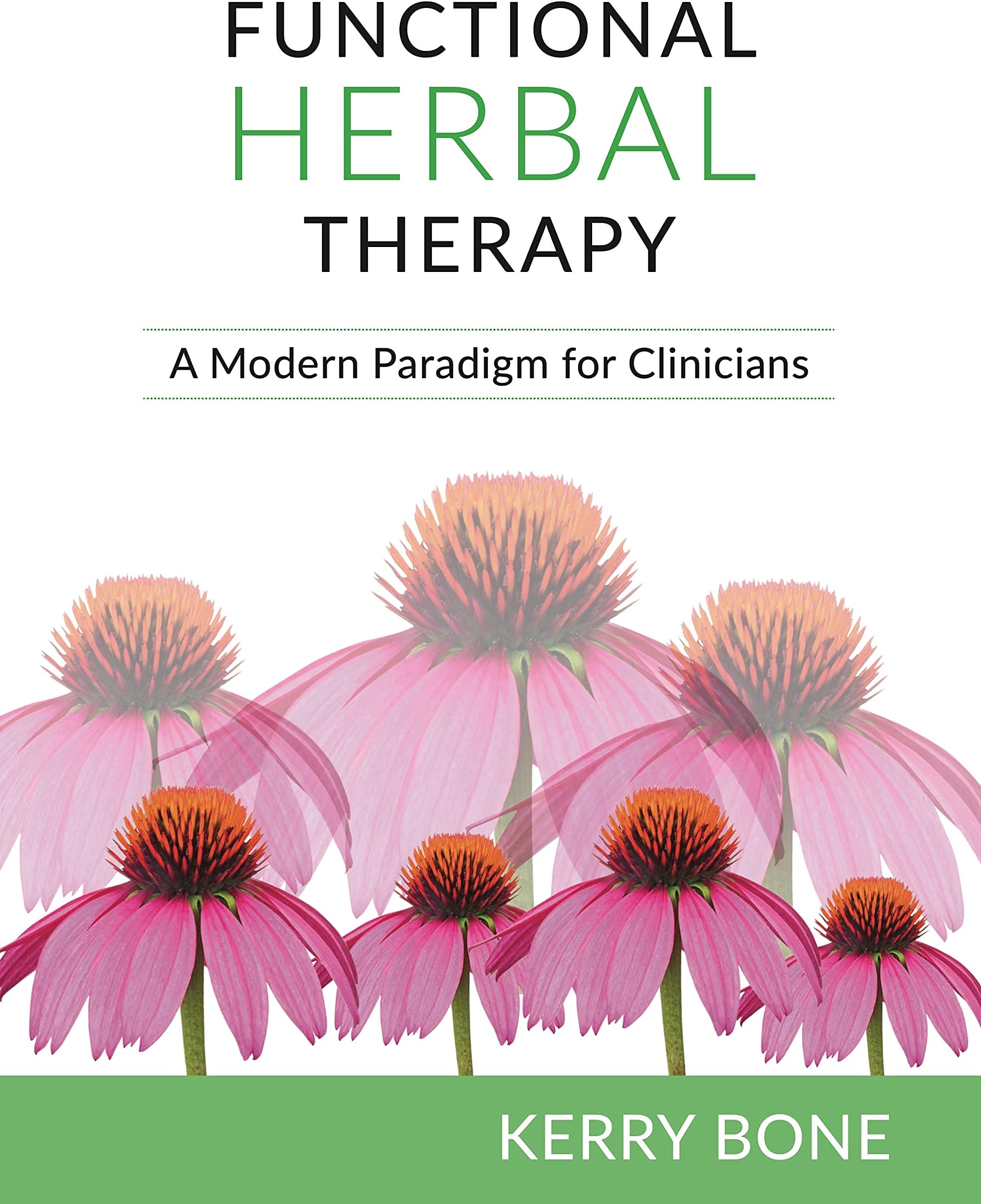 Functional Herbal Therapy: A Modern Paradigm for Clinicians