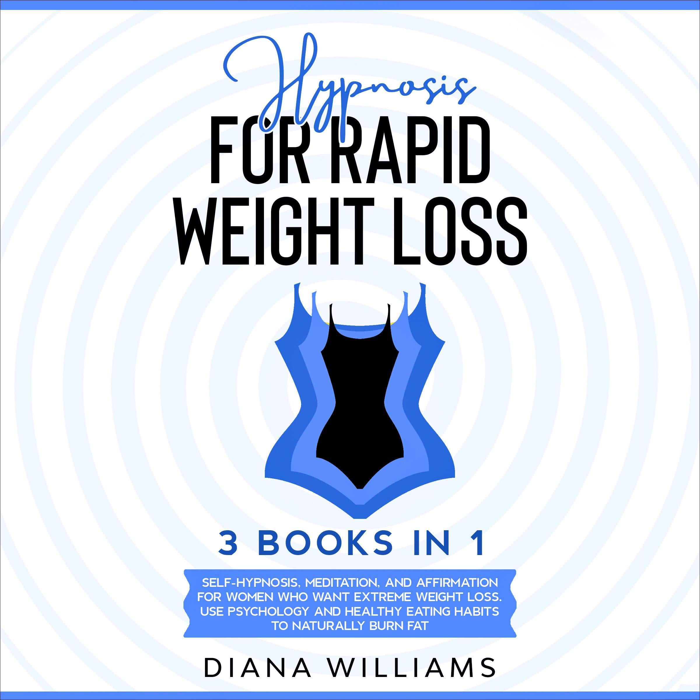 Hypnosis for Rapid Weight Loss: 3 Books in 1