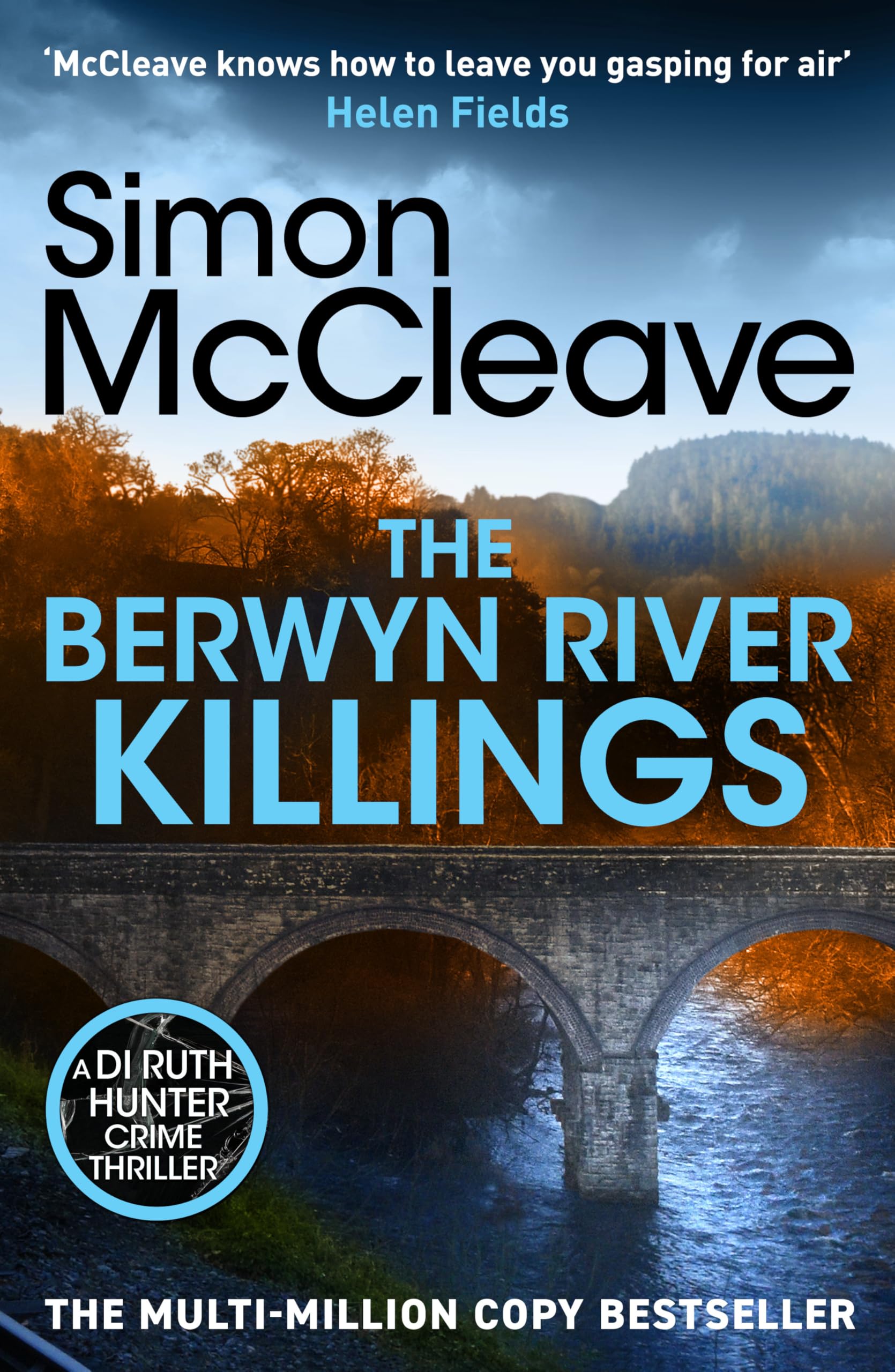 The Berwyn River Killings: An addictive and gripping crime thriller from the iconic Welsh bestselling author (DI Ruth Hunter, 5)