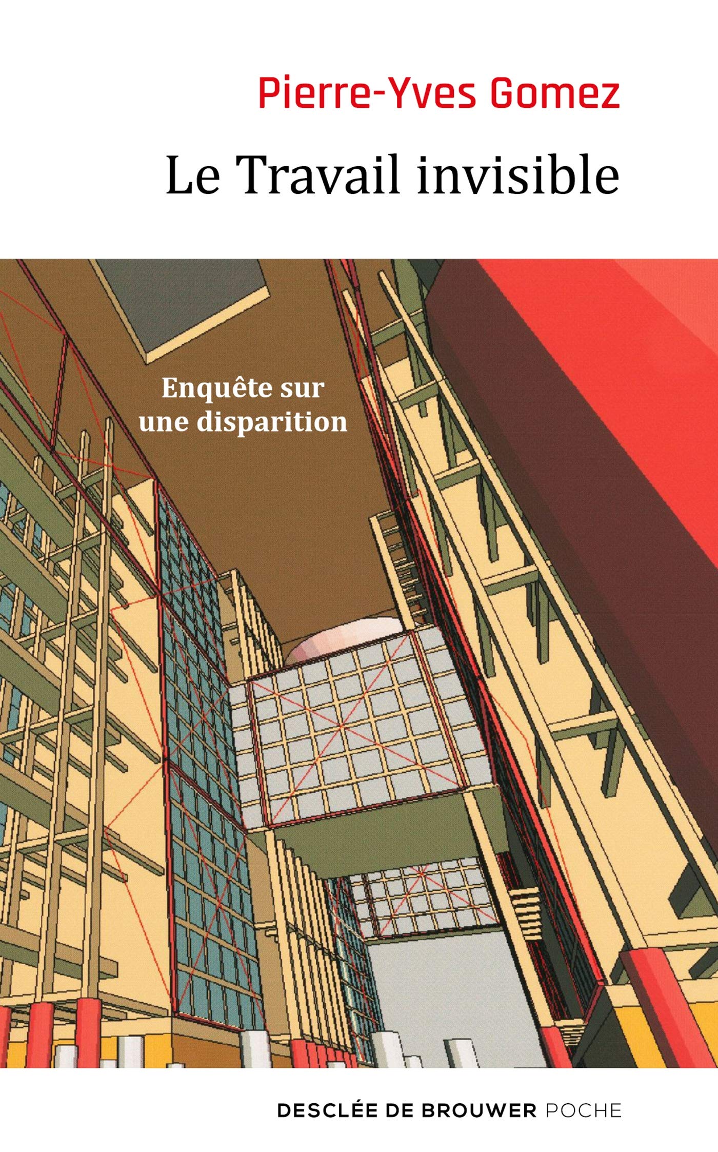 Le Travail Invisible. Enquête Sur Une Disparition (Poche)