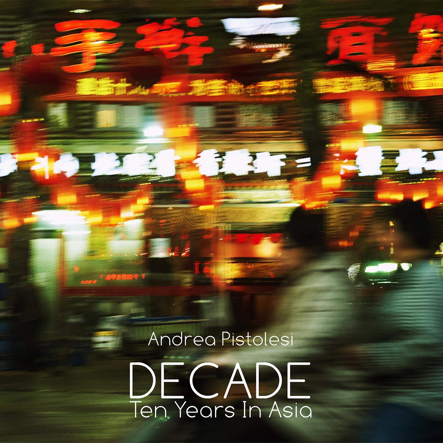 DECADE Ten Years In Asia combler manque inspiration voyage asie