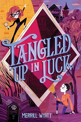 Tangled Up in Luck: Volume 1 (A Tangled Mystery)