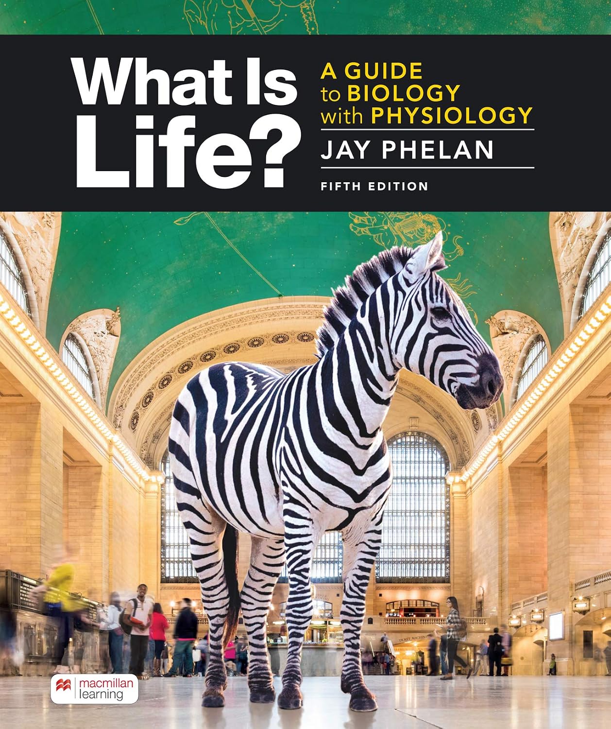 What Is Life? A Guide to Biology with Physiology
