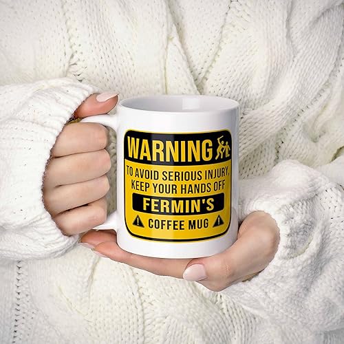 Miniatura 2 de Fermin Name Gift. Funny Personalized Warning Hands Off Coffee Mug For Men, Women, Friends, Coworkers. 11 Ounces.