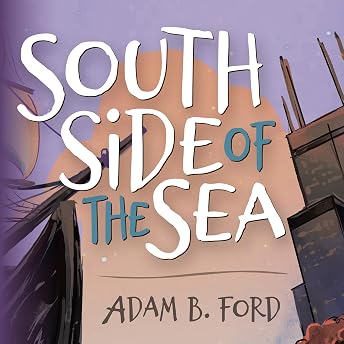 South Side of the Sea Audiobook by Adam B. Ford episode artwork