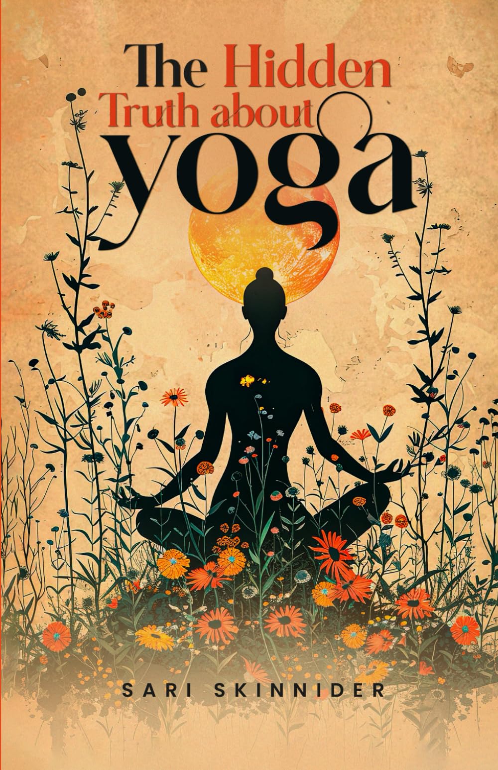 The Hidden Truth about Yoga