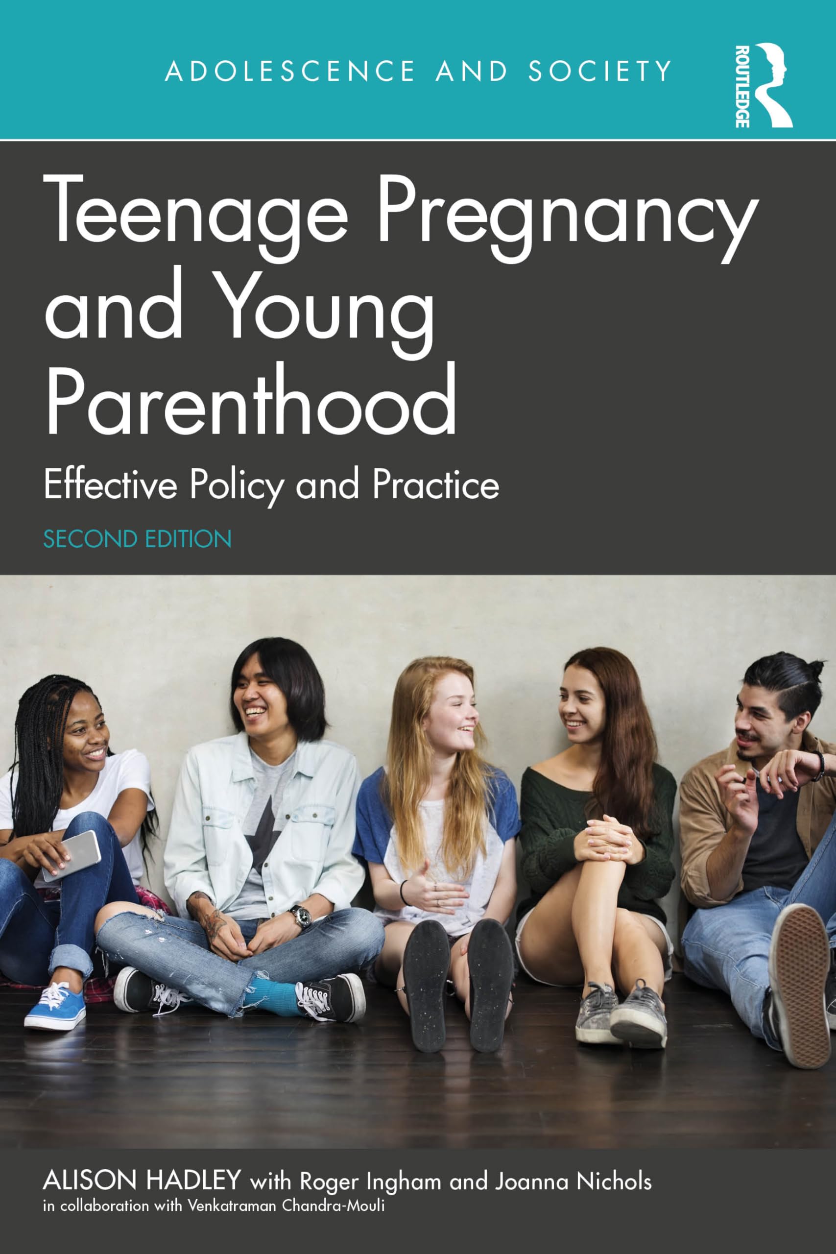 Teenage Pregnancy and Young Parenthood: Effective Policy and Practice (Adolescence and Society)