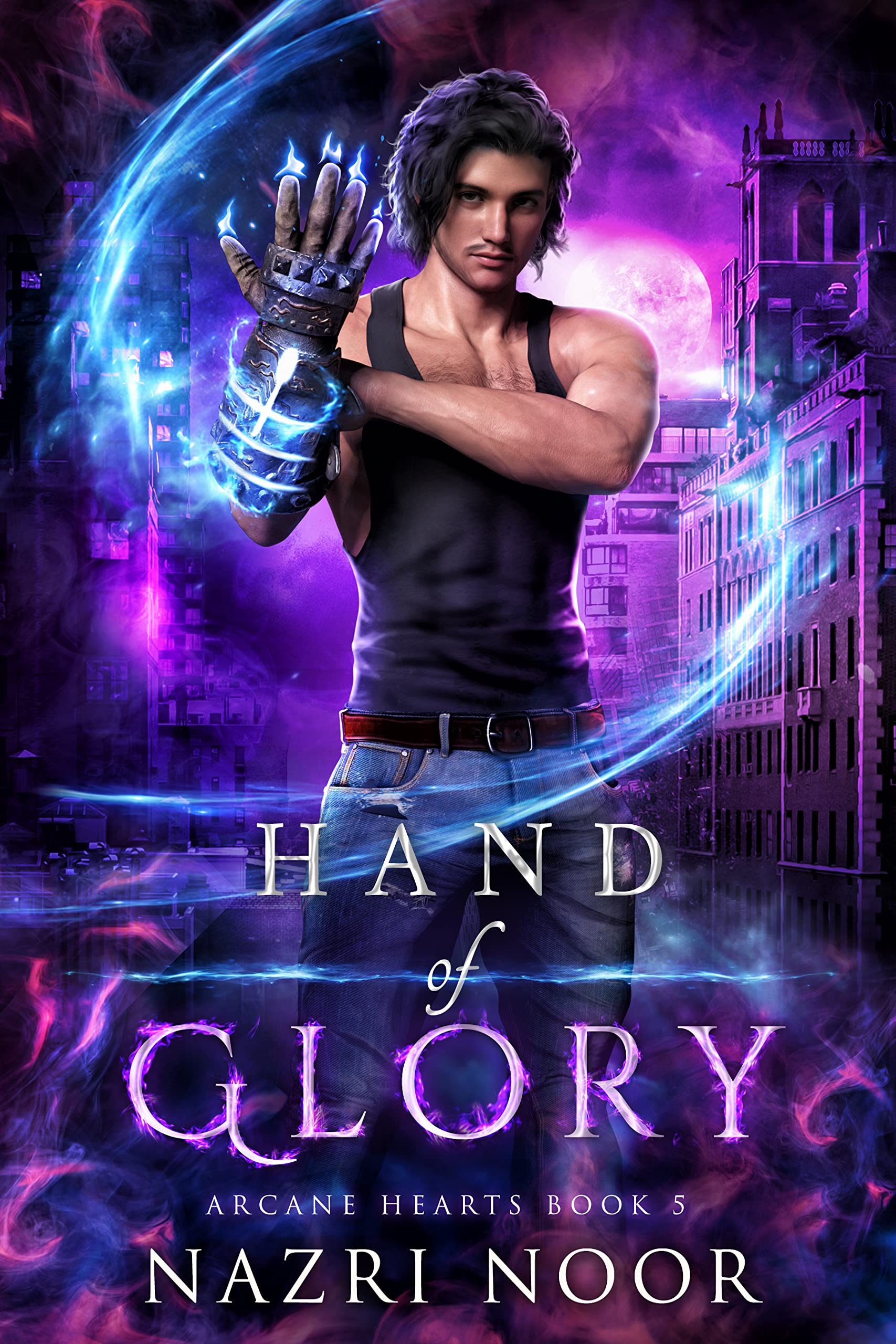 Hand of Glory: Arcane Hearts, Book 5