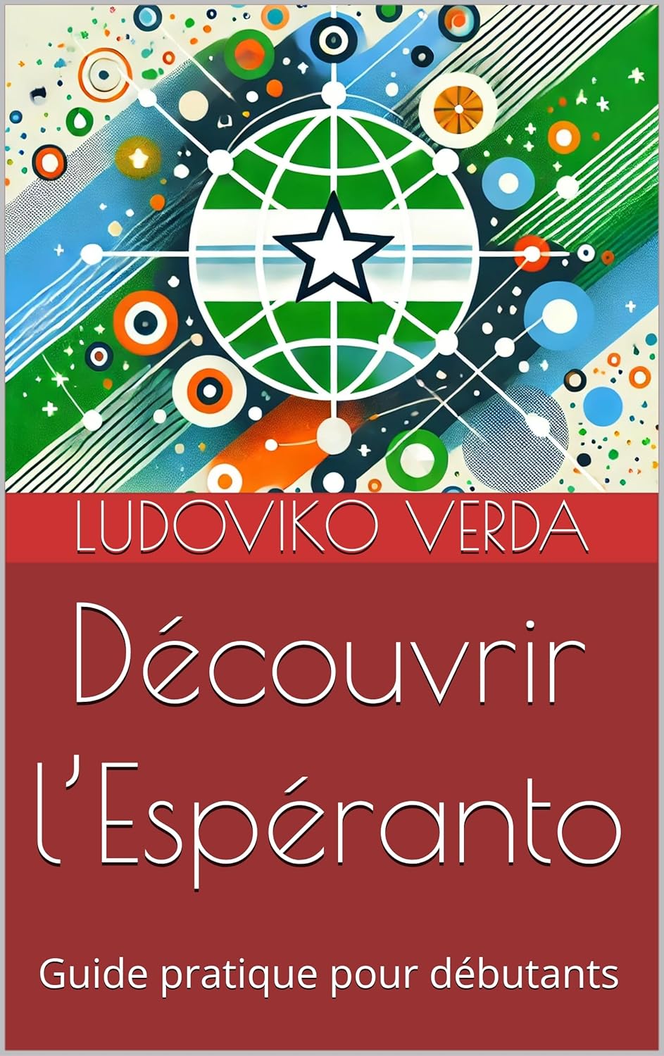 Découvrir l’Espéranto: Guide pratique pour débutants eBook : Verda ...