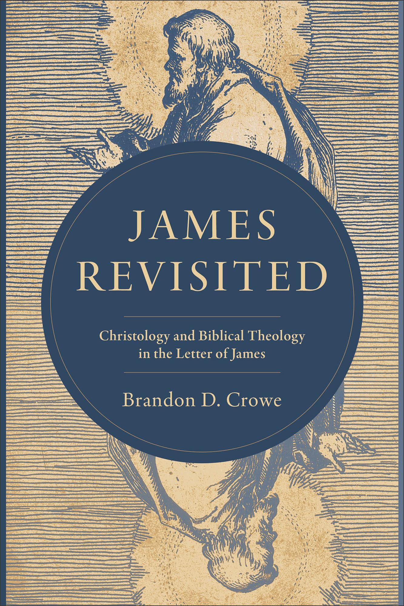 James Revisited: Christology and Biblical Theology in the Letter of James