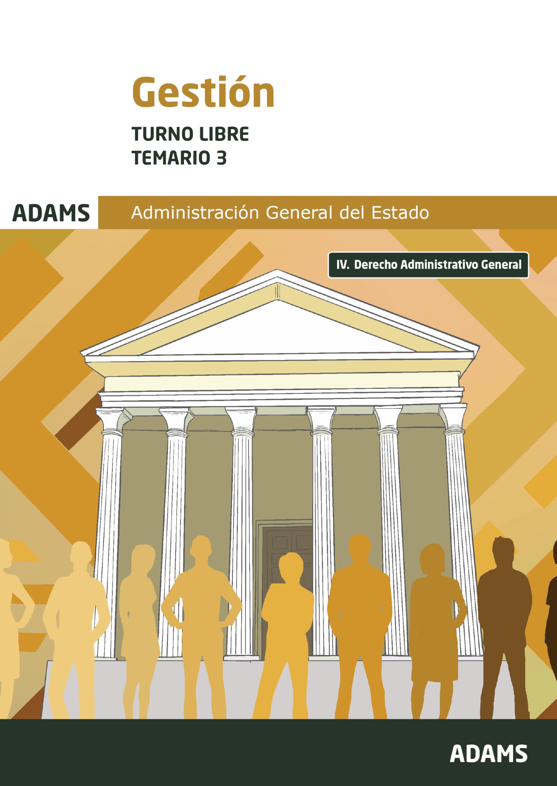 Temario 3 Gestión de la Administración del Estado. Turno libre (OPOSICIONES)