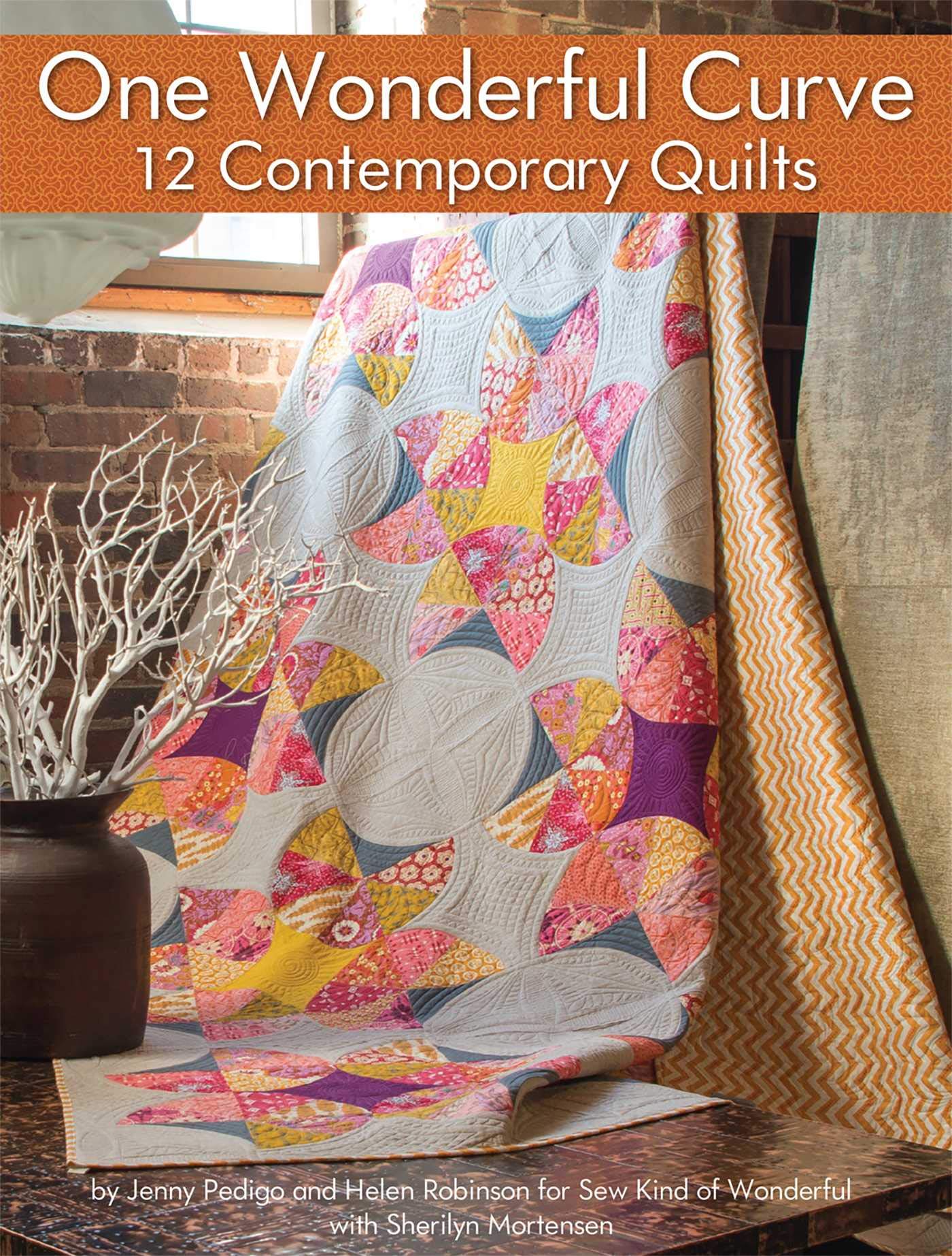 Fox Chapel Publishing One Wonderful Curve: 12 Contemporary Quilts