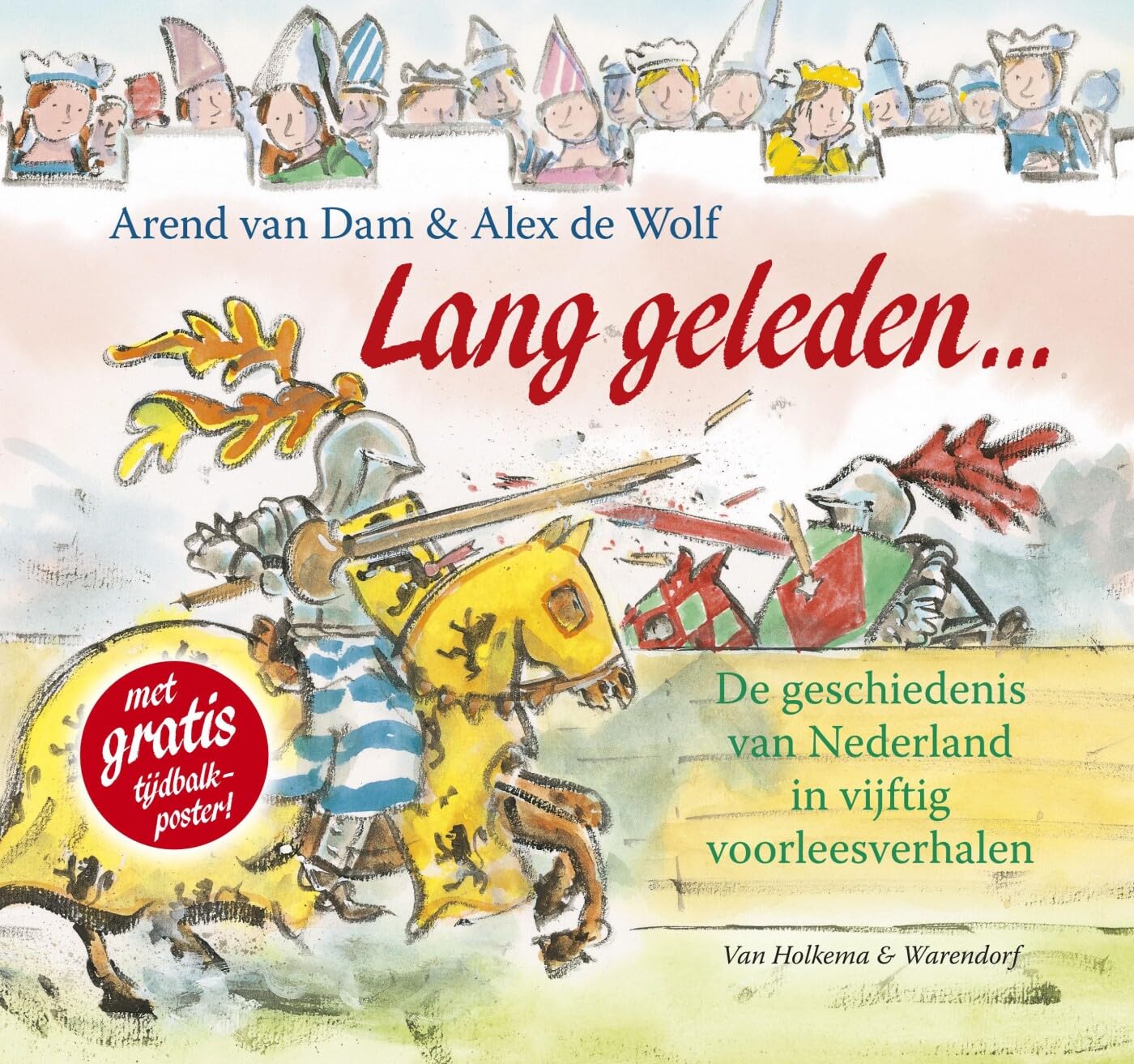 Lang geleden...: de geschiedenis van Nederland in vijftig voorleesverhalen