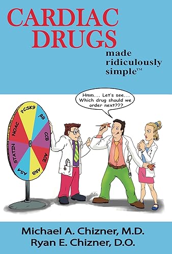 Cardiac Drugs Made Ridiculously Simple
