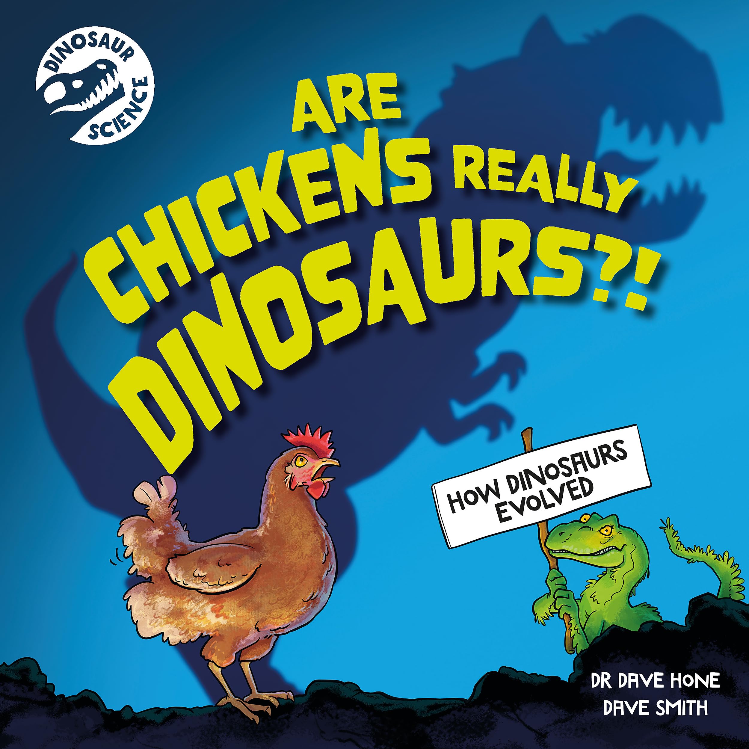 Dinosaur Science: Are Chickens Really Dinosaurs?! by Dr Dave Hone