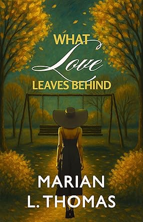 What Love Leaves Behind