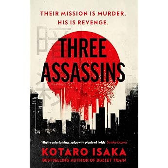 Three Assassins A propulsive thriller from the Japanese bestseller and award-winning author of Bullet Train