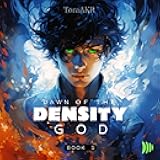 Dawn of the Density God: Density God, Book 1