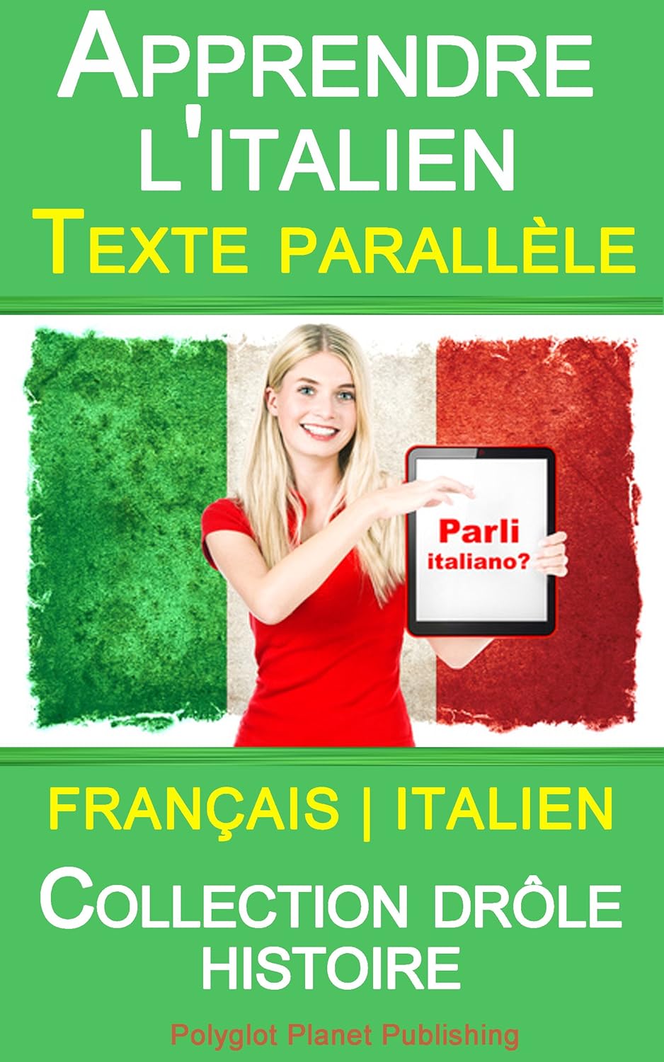 Apprendre l'italien Texte parallèle Collection drôle histoire