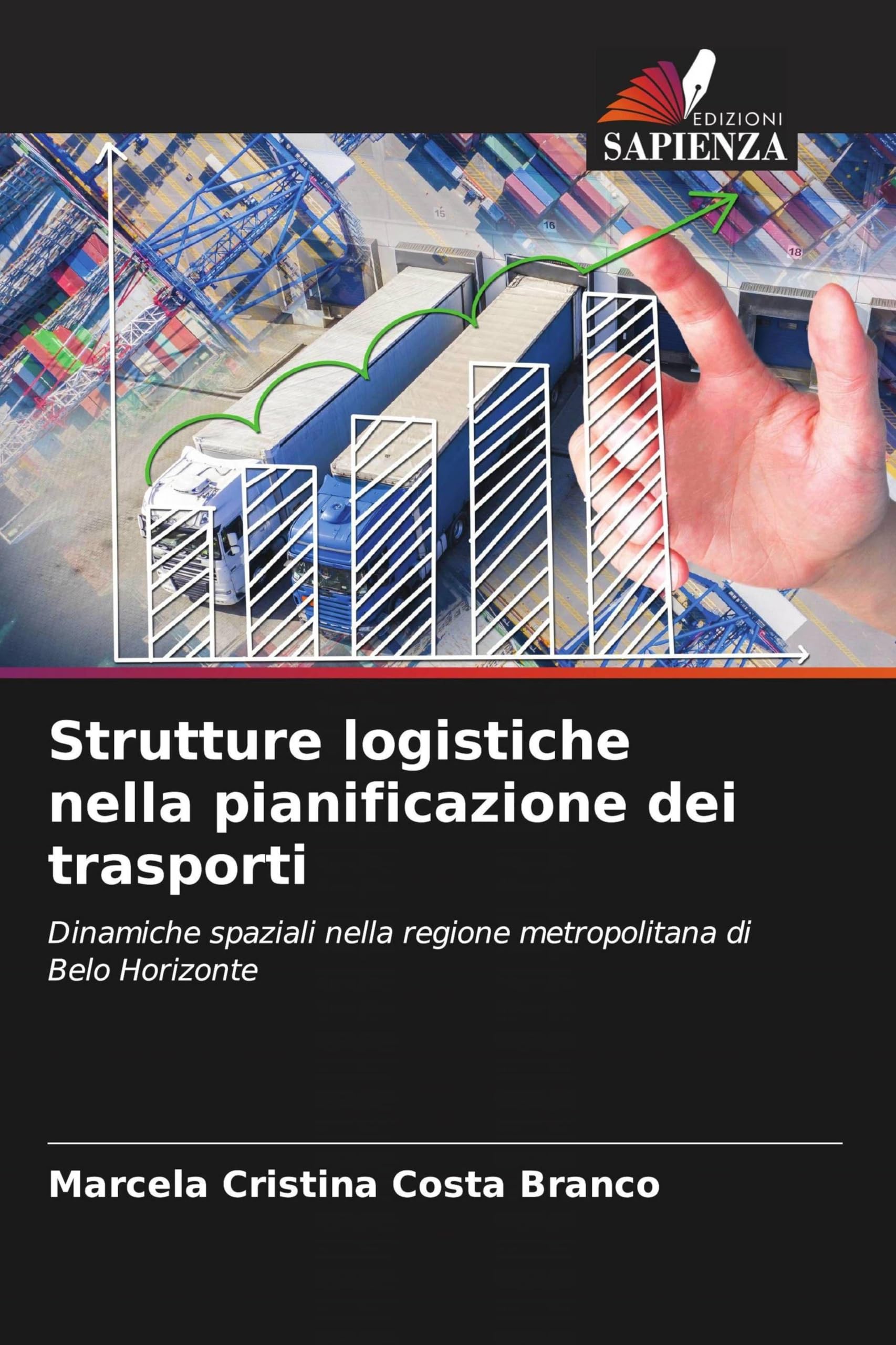 Strutture logistiche nella pianificazione dei trasporti: Dinamiche spaziali nella regione metropolitana di Belo Horizonte