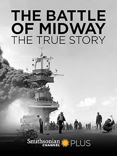 Battle of Midway: The True Story