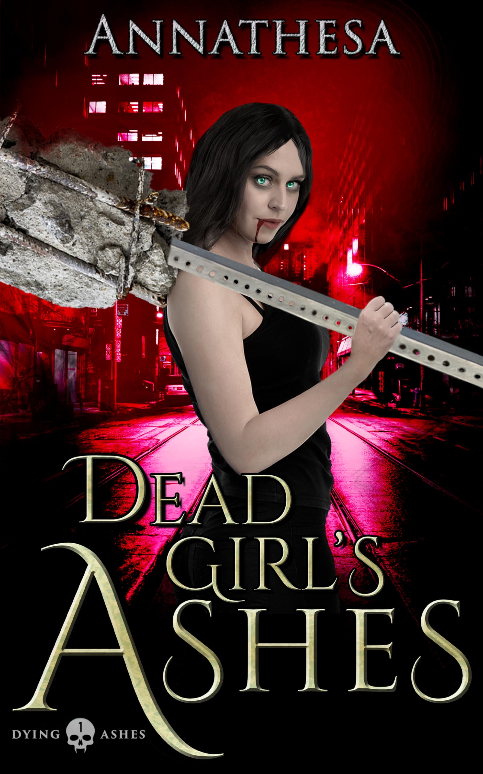 Dead Girl's Ashes (Dying Ashes Book 1)