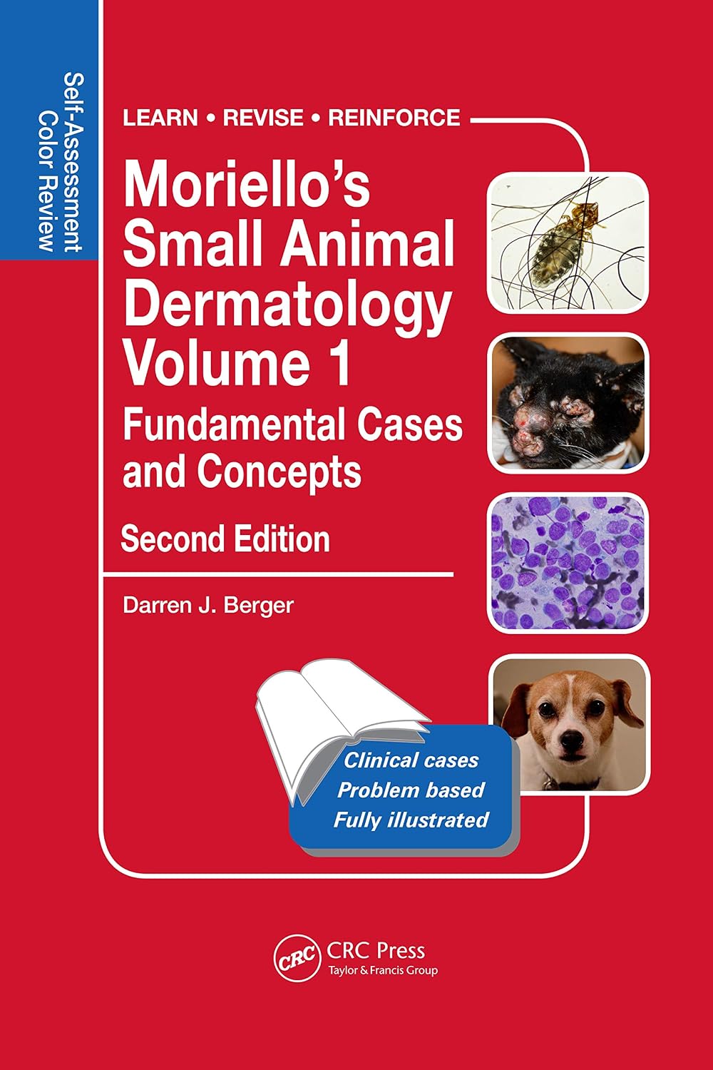 Moriello’s Small Animal Dermatology, Fundamental Cases and Concepts: Self-Assessment Color Review (Veterinary Self-Assessment Color Review Series)