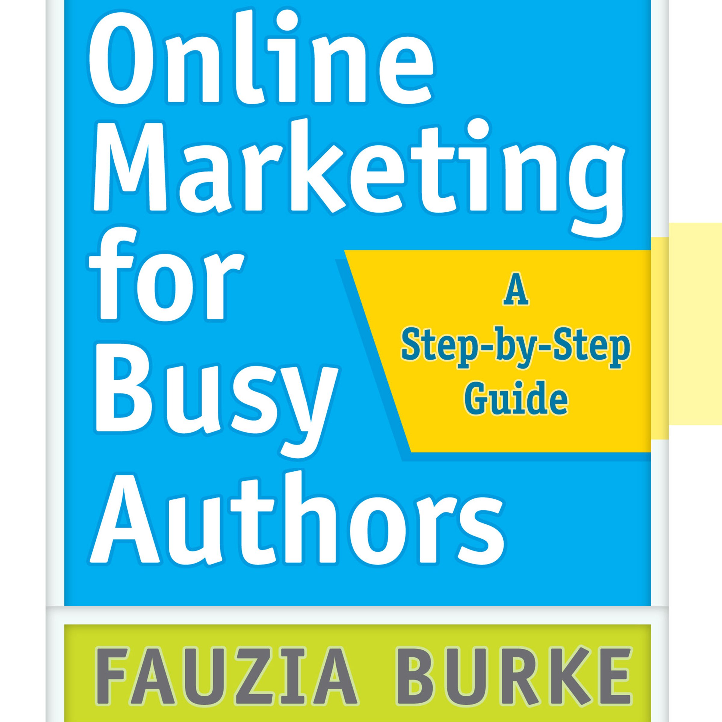 Cover art for Online Marketing for Busy Authors: A Step-by-Step Guide