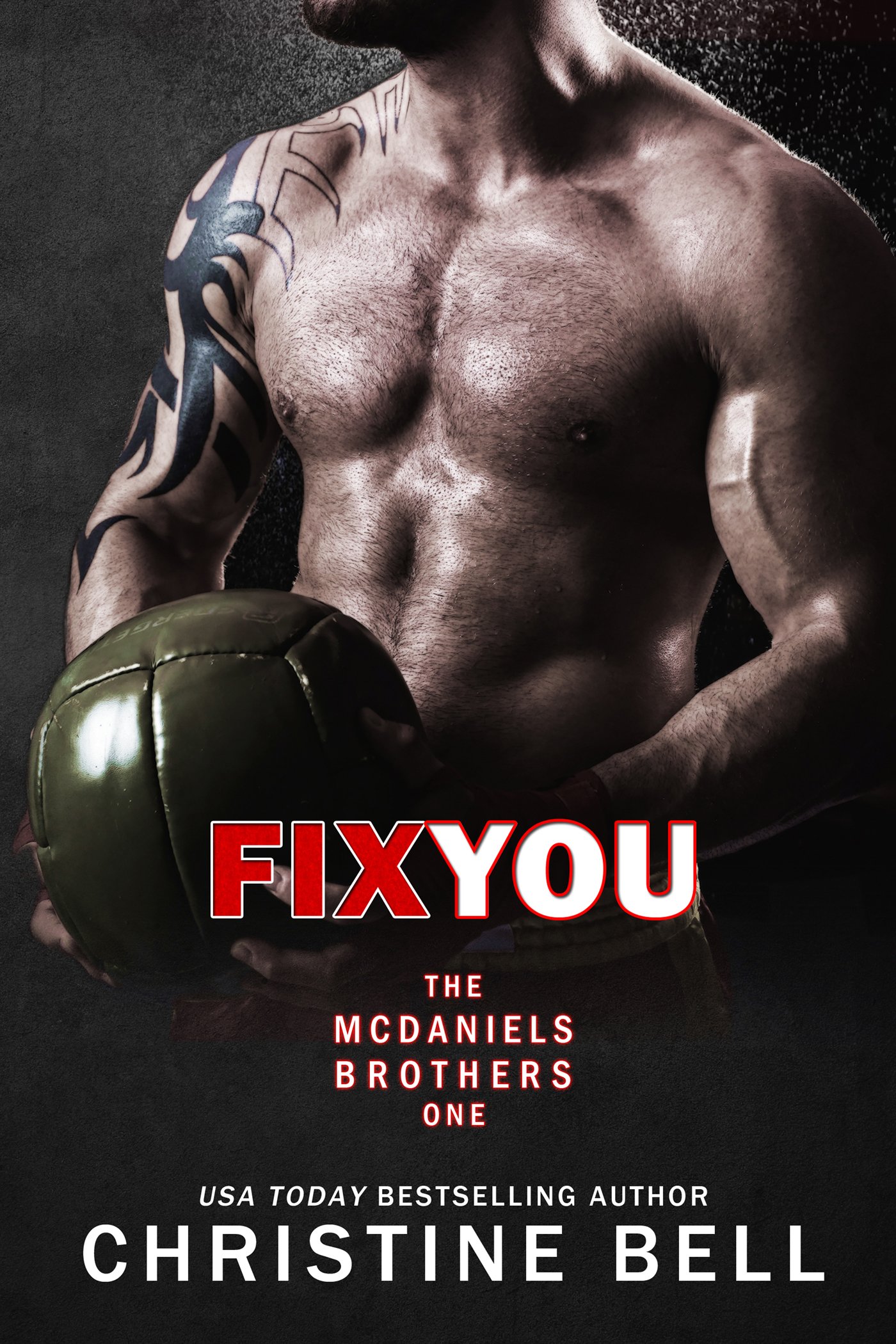 Fix You: Bash and Olivia's Story (The McDaniels Brothers Book 1)