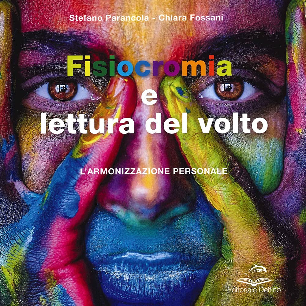 Fisiocromia E Lettura Del Volto. L'armonizzazione Personale - 4
