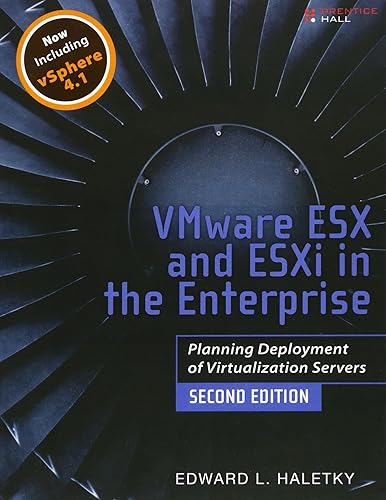 VMware ESX and ESXi in the Enterprise: Planning Deployment of Virtualization Servers