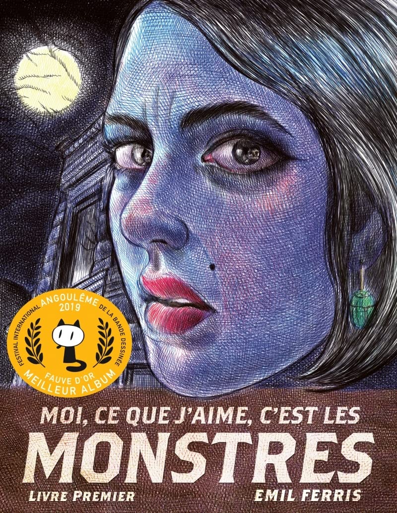 MOI, CE QUE J'AIME, C'EST LES MONSTRES: Livre premier