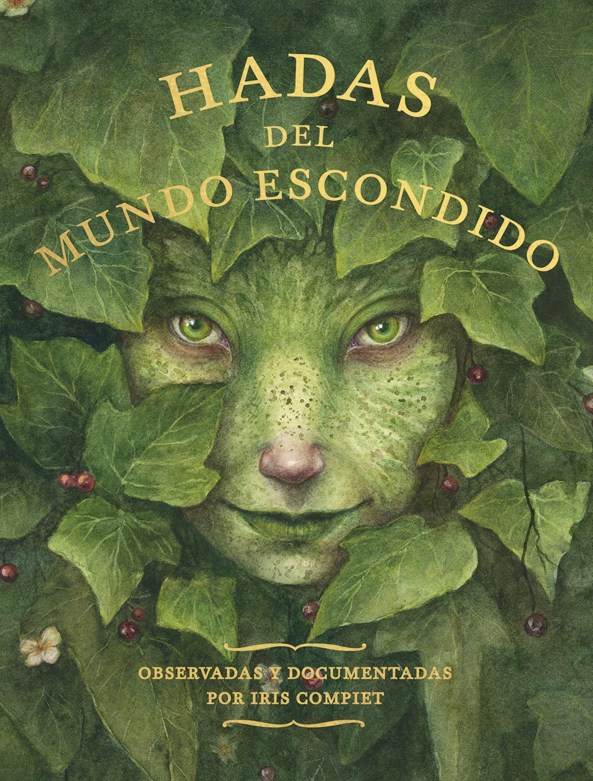 Hadas del mundo escondido: Observadas y documentadas por Iris Compiet. (NeoPerson Club)