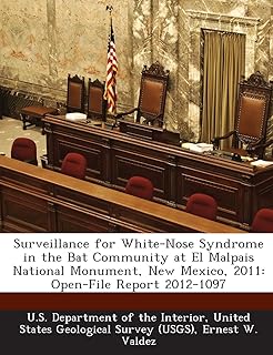 Surveillance for White-Nose Syndrome in the Bat Community at El Malpais National Monument, New Mexico, 2011: Open-File Report 2012-1097