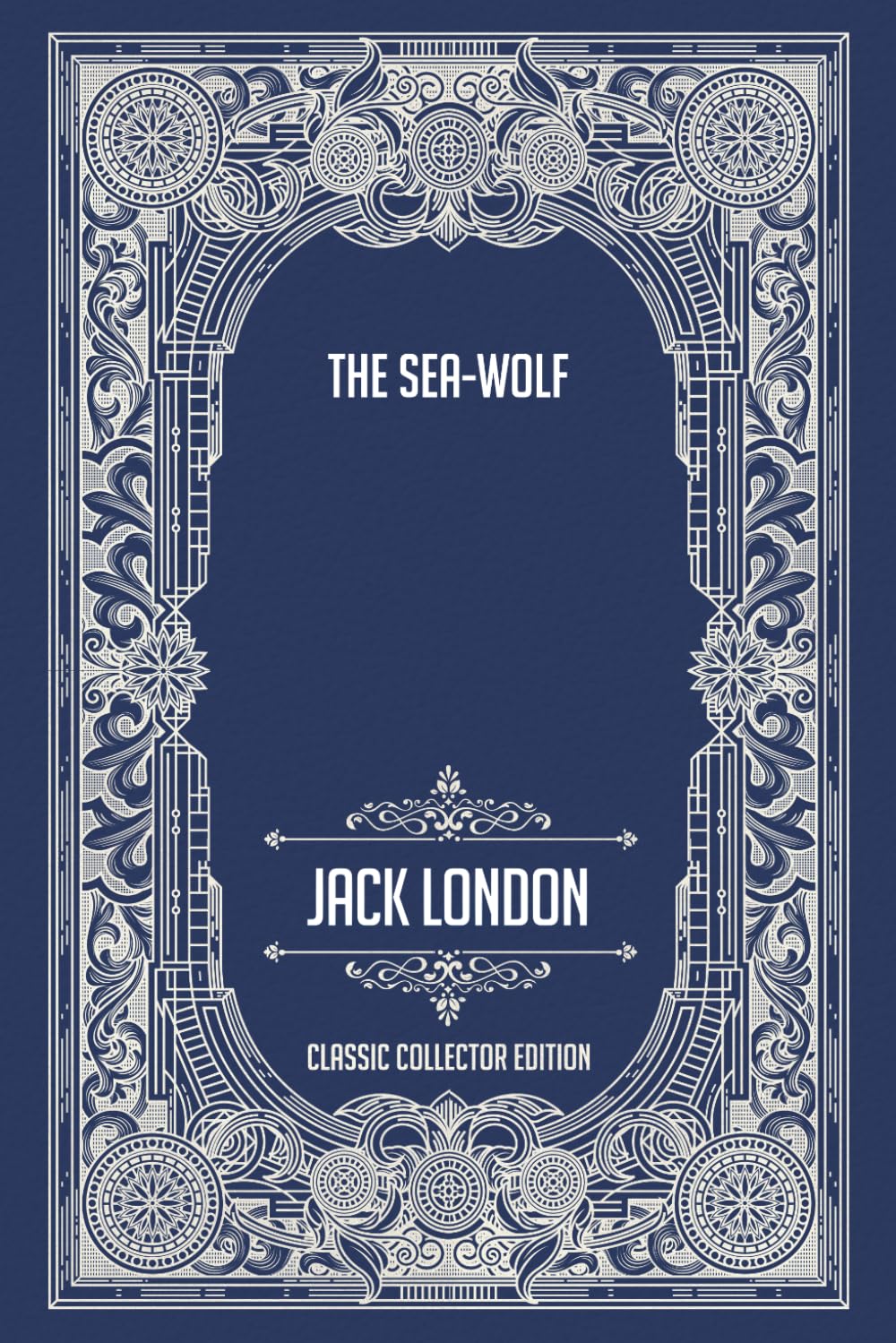 The Sea-Wolf - Classic Collector Edition (Annotated)