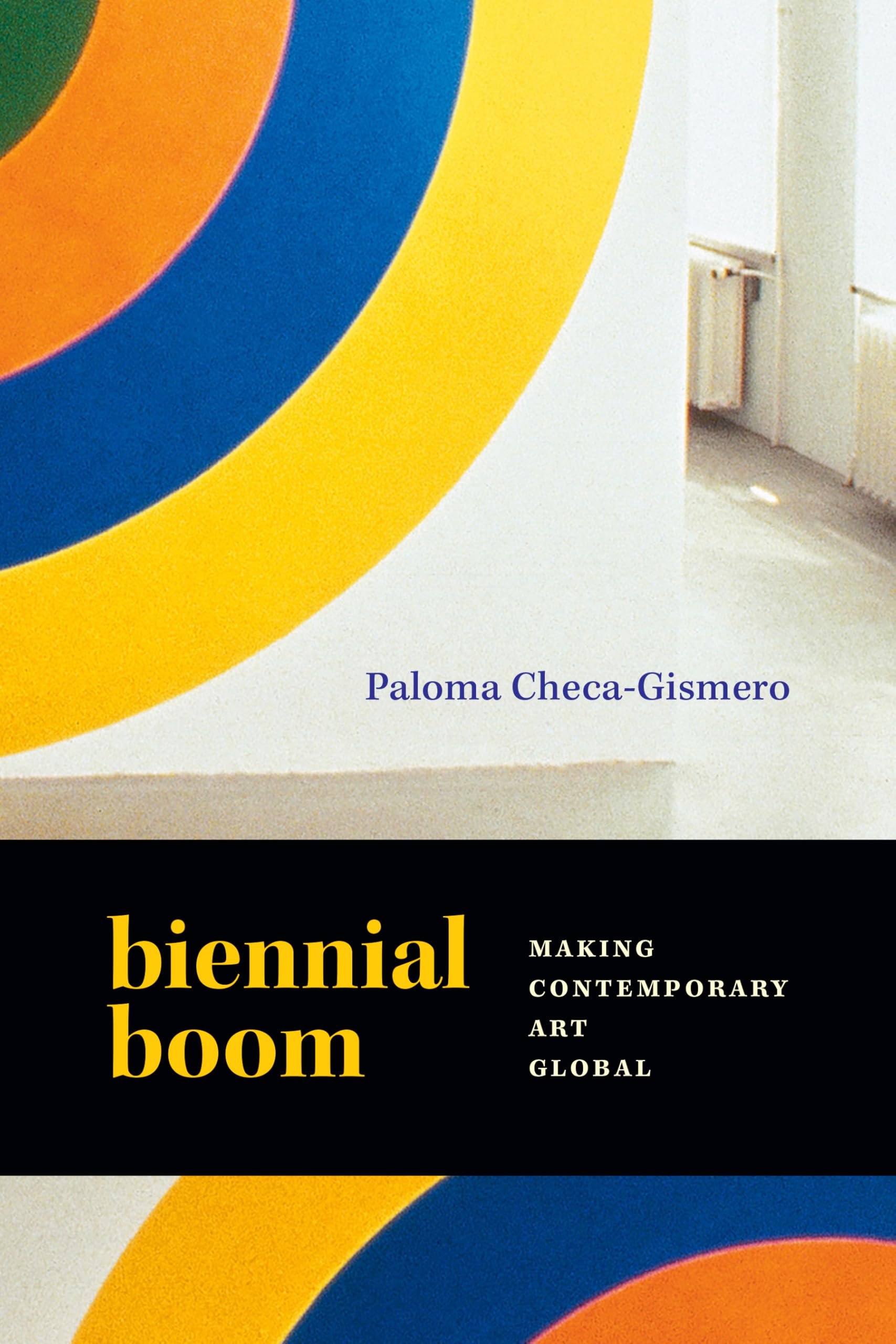 Biennial Boom by Paloma Checa-Gismero (Paperback Book)