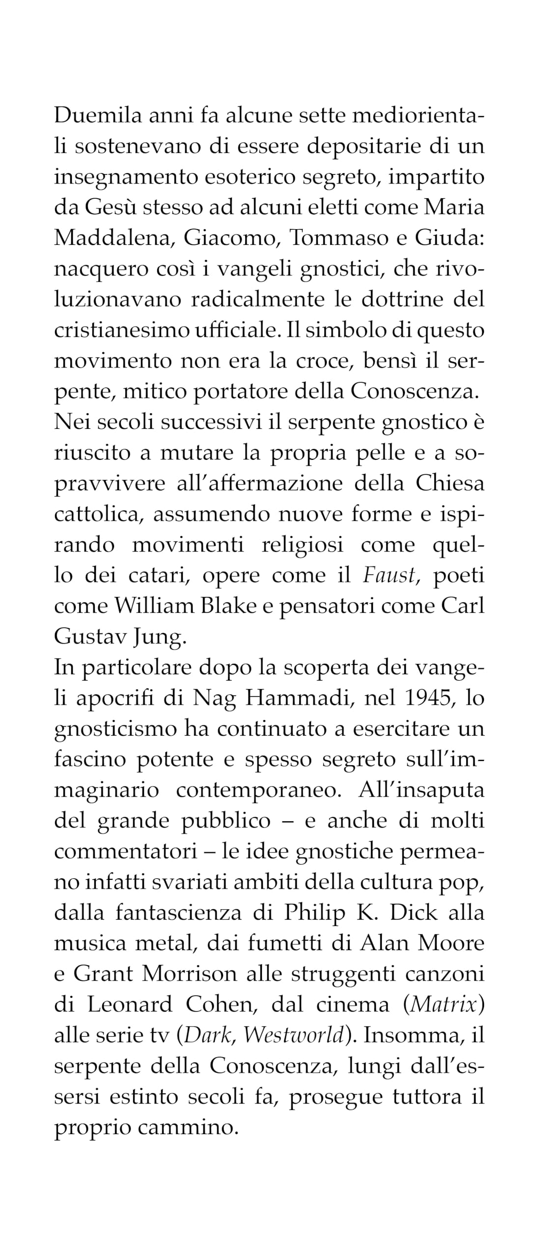Il serpente e la croce. Duemila anni di Gnosi: dai vangeli apocrifi ai Catari, da Faust ai supereroi