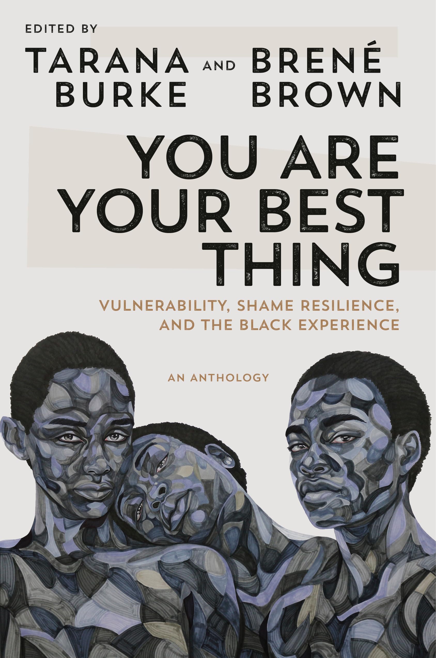 You Are Your Best Thing: Vulnerability, Shame Resilience, and the Black Experience Hardcover – April 27, 2021
