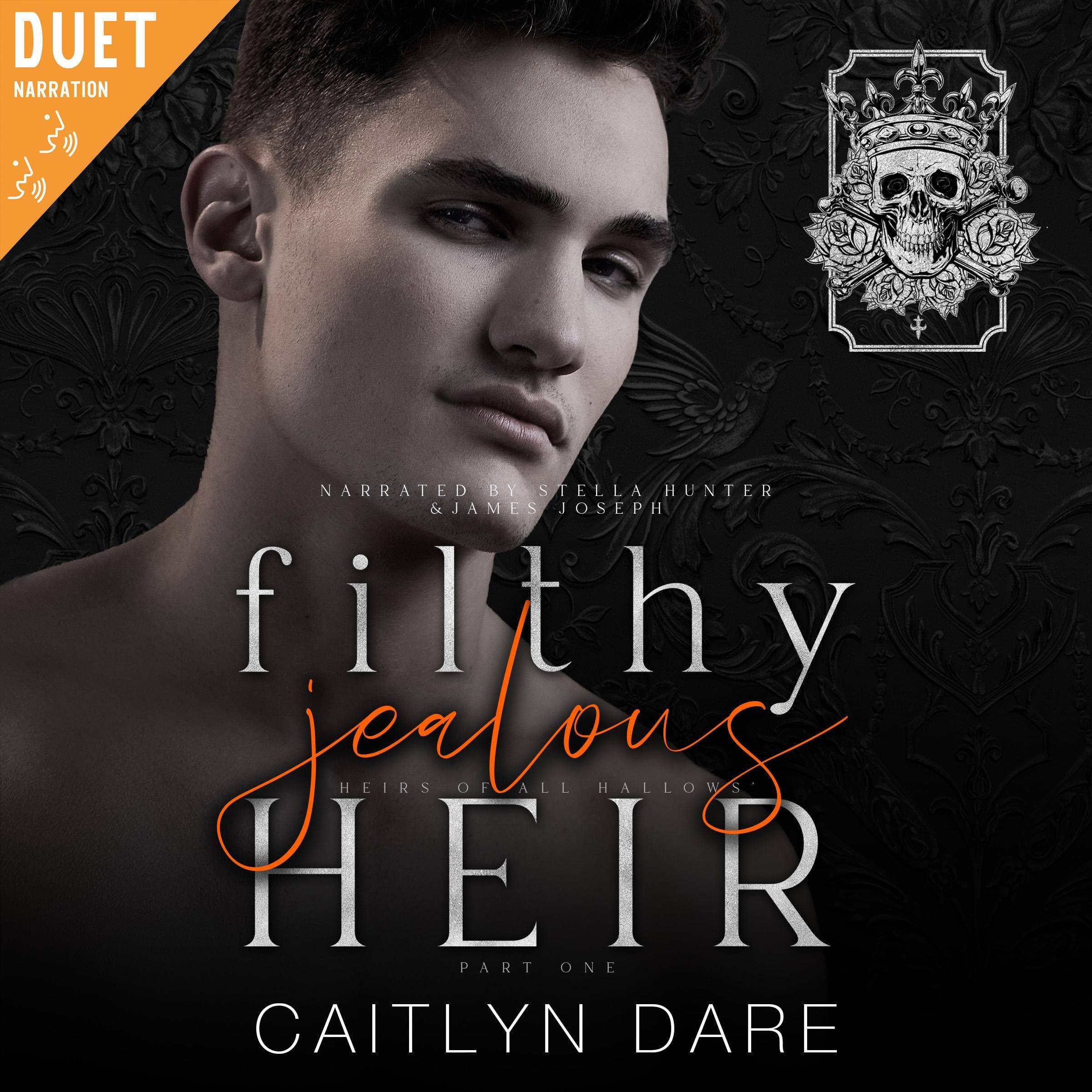 Filthy Jealous Heir: Part One: Heirs of All Hallows’, Book 1