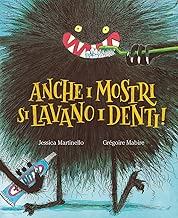 Anche i mostri si lavano i denti! Ediz. a colori Copertina rigida=20 pagine